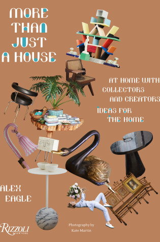 Cover of More Than Just a House: At Home with Collectors and Creators