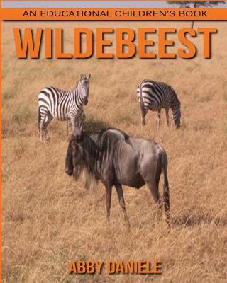 Book cover for Wildebeest! An Educational Children's Book about Wildebeest with Fun Facts & Photos