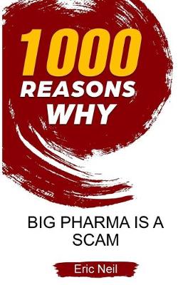 Book cover for 1000 Reasons why Big Pharma is a scam