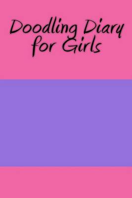 Cover of Doodling Diary for Girls