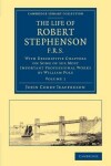 Book cover for The Life of Robert Stephenson, F.R.S.