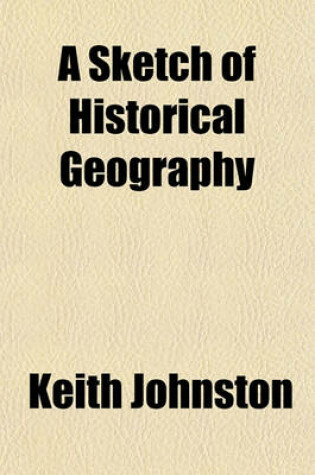 Cover of A Sketch of Historical Geography