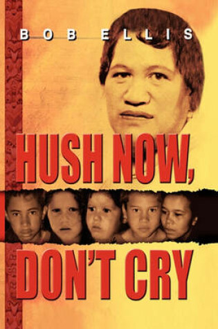 Cover of Hush Now, Don't Cry