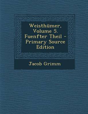 Book cover for Weisthumer, Volume 5. Fuenfter Theil