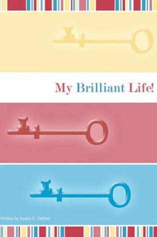 Cover of My Brilliant Life