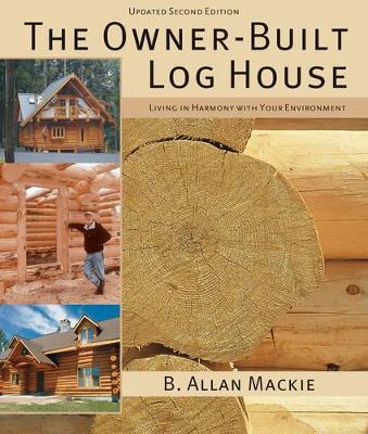 Book cover for Owner-built Log House: Living in Harmony With Your Environment