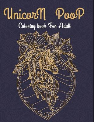 Book cover for Unicorn poop coloring book for adult