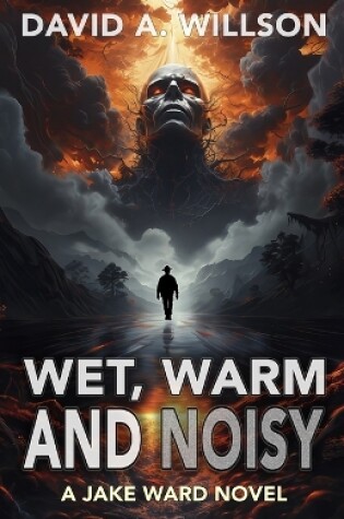 Cover of Wet, Warm and Noisy