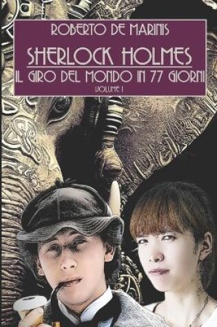 Cover of Sherlock Holmes - Il giro del mondo in 77 giorni - volume I