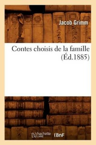 Cover of Contes Choisis de la Famille (Ed.1885)