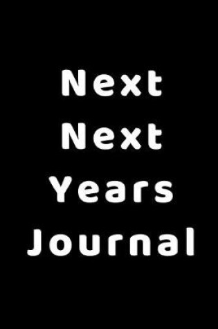 Cover of Next Next Years Journal