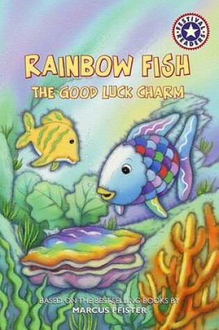 Cover of Rainbow Fish the Good Luck Charm