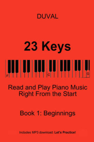 Cover of 23 Keys: Read and Play Piano Music Right From the Start, Book 1 (USA Ed.)