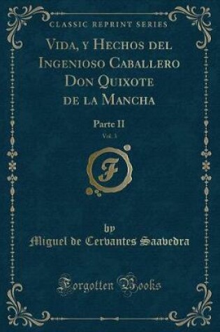 Cover of Vida, y Hechos del Ingenioso Caballero Don Quixote de la Mancha, Vol. 3
