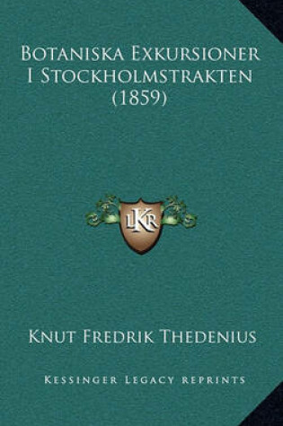 Cover of Botaniska Exkursioner I Stockholmstrakten (1859)