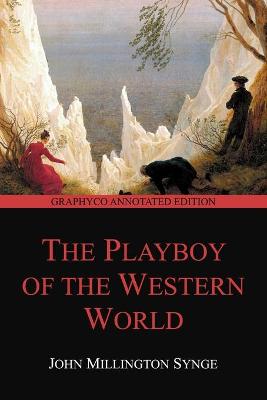 Book cover for The Playboy of the Western World (Graphyco Annotated Edition)