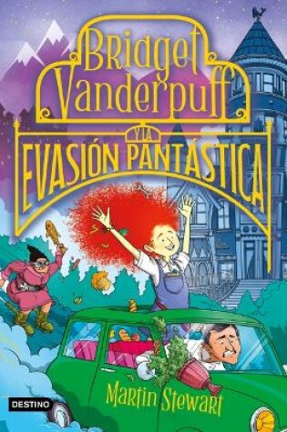 Cover of Bridget Vanderpuff 1. Bridget Vanderpuff Y La Evasión Pantástica / Bridget Vanderpuff and the Baked Escape #1