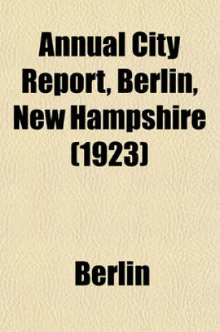 Cover of Annual City Report, Berlin, New Hampshire (1923)