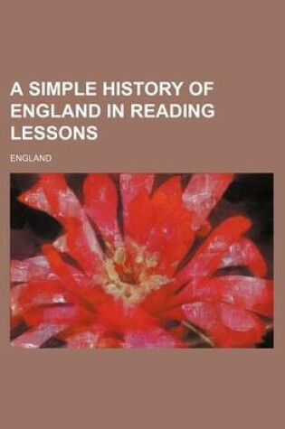 Cover of A Simple History of England in Reading Lessons