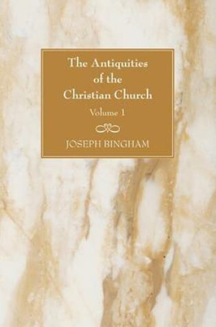 Cover of The Antiquities of the Christian Church, 2 Volumes