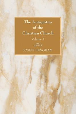 Book cover for The Antiquities of the Christian Church, 2 Volumes