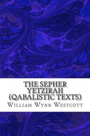 Cover of The Sepher Yetzirah (Qabalistic Texts)