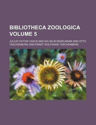 Book cover for Bibliotheca Zoologica Volume 5