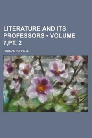 Cover of Literature and Its Professors (Volume 7, PT. 2)