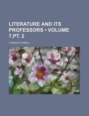 Book cover for Literature and Its Professors (Volume 7, PT. 2)