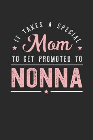 Cover of It Takes A Special Mom To Get Promoted To Nonna