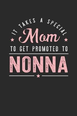 Book cover for It Takes A Special Mom To Get Promoted To Nonna