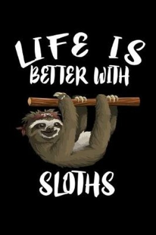 Cover of Life Is Better With Sloths