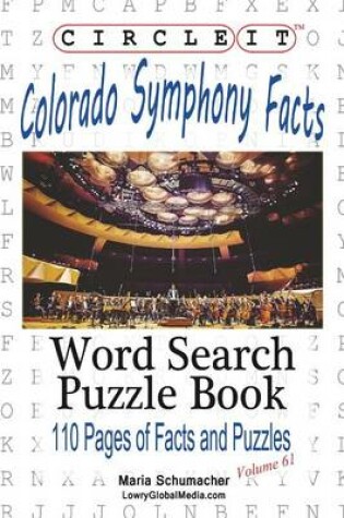 Cover of Circle It, Colorado Symphony Facts, Word Search, Puzzle Book