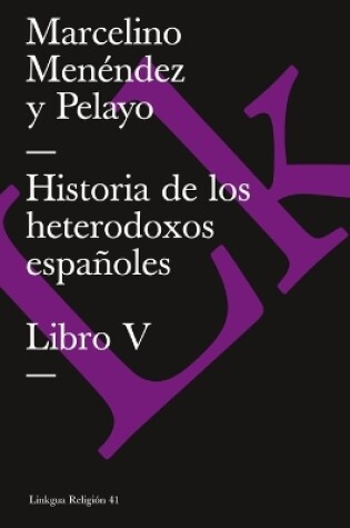 Cover of Historia de los heterodoxos españoles