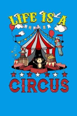 Book cover for Life Is A Circus