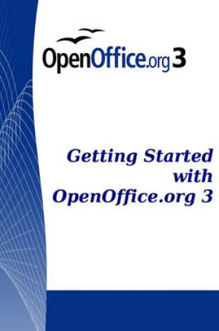 Cover of Getting Started with Open Office .Org 3.0