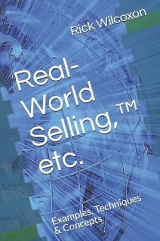 Cover of Real-World Selling, (TM) etc.