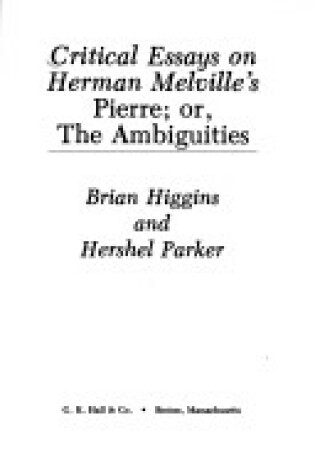 Cover of Critical Essays on Herman Melville's Pierre, or, the Ambiguities