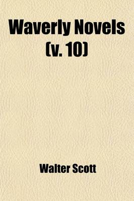 Book cover for Waverly Novels (Volume 10); Woodstock. Chronicles of the Canongate Introductory the Highland Widow. the Two Drovers. the Surgeon's Daughter