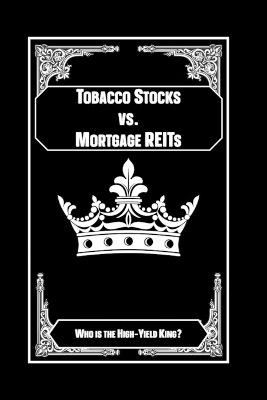 Cover of Tobacco Stocks vs. Mortgage REITs