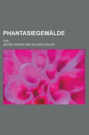 Cover of Phantasiegemalde; Fur...