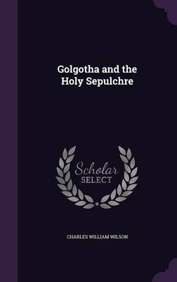 Book cover for Golgotha and the Holy Sepulchre