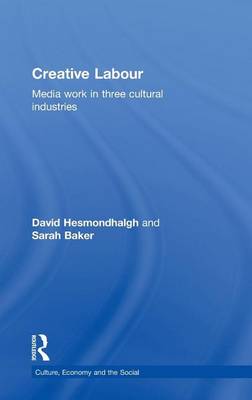 Book cover for Creative Labour: Media Work in Three Cultural Industries