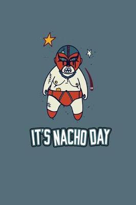 Book cover for Its Nacho Day