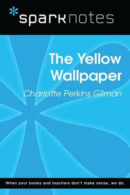 Book cover for The Yellow Wallpaper (Sparknotes Literature Guide)