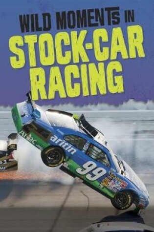 Cover of Wild Moments of Motorsports Pack A of 4