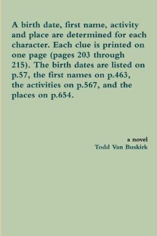 Cover of A Birth Date, First Name, Activity and Place are Determined for Each Character. Each Clue is Printed on One Page (Pages 203 Through 215). the Birth Dates are Listed on p.57, the First Names on p.463, the Activities on p.567, and the Places on P.654.