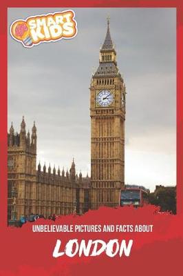 Book cover for Unbelievable Pictures and Facts About London