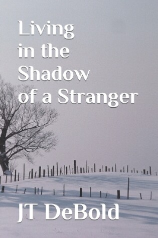 Cover of Living in the Shadow of a Stranger