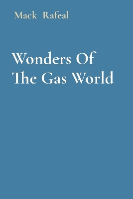 Book cover for Wonders Of The Gas World